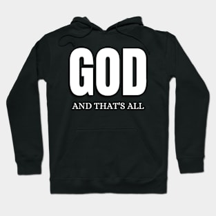 God And That's All Hoodie